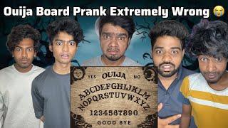 Ouija Board prank gone Extremely Wrong  | Arun Karthick |