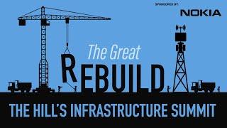 The Great Rebuild: The Hill's Infrastructure Summit