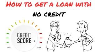 How to Get a Loan with No Credit: Essential Tips and Strategies