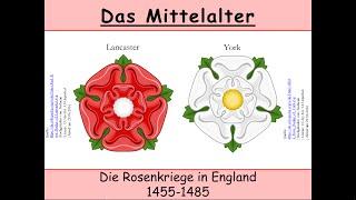 Die Rosenkriege in England 1455-1485 - Der Verlauf (Lancaster | York | Tudor | Edward III.)