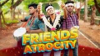 Friends Atrocity | Mabu Crush | Comedy