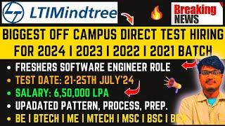 LTIMindtree Biggest Direct Test Hiring | Test Date: 21-25 July | Off/On Campus Drive 2024, 2023-2021