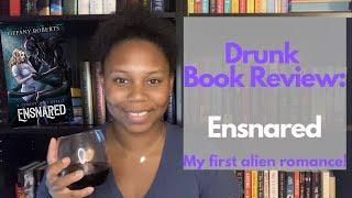 Drunk Book Review | Ensnared [CC]