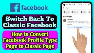 Switch back to classic facebook | How to convert facebook profile type page to classic page