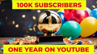 100K Subscribers!  Our First Year on YouTube  (Anniversary Edition)