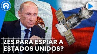 Putin "destapa" convenio con México; instalarían sistema Glonass de espionaje y exploración espacial