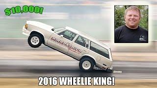 '16 WORLD POWER! WAGON WHEELIE KING! STREET DRIVEN! $10,000! RICKY KIRKPATRICK! BYRON DRAGWAY!