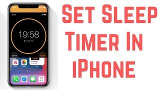 How To Set Sleep Timer In iPhone