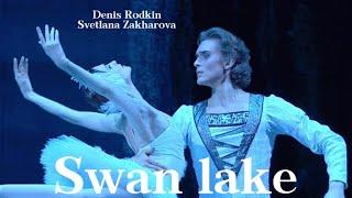 Swan lake - Denis Rodkin & Svetlana Zakharova (full ballet)