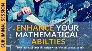 ENHANCE YOUR MATHEMATICAL ABILITIES | Subliminal Affirmations & Relaxing Ocean Sounds