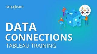 Data Connections | Tableau Training For Beginners  | Tableau Training | Simplilearn