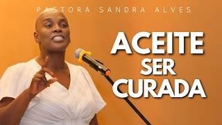 Essa pregação tem mudado a VIDA e milhões de Pessoas ! | Pastora Sandra Alves