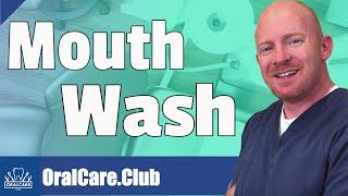 Which Mouth Wash is Best for Me? - Oral Care Club With Dr. Jim Ellis