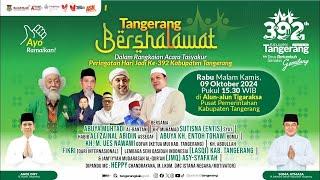  LIVE - MAJELIS AZ ZAHIR II TANGERANG BERSHALAWAT