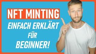 Was ist NFT Minting? Einfache Erklärung in Deutsch (Anleitung für Anfänger)