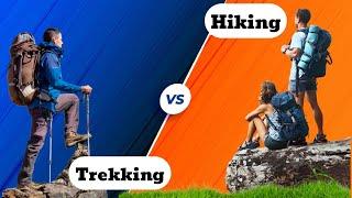 Hiking and Trekking - What's The Difference?