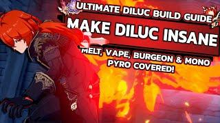 UPDATED DILUC BUILD GUIDE! Burgeon, Vaporize, Melt, Mono Pyro Covered!Genshin Impact Diluc Build
