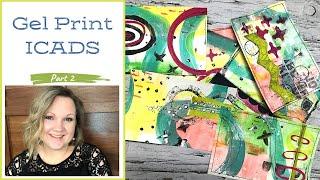 Use Gel Printed Backgrounds & Gel Printed Scraps to create ICADS!