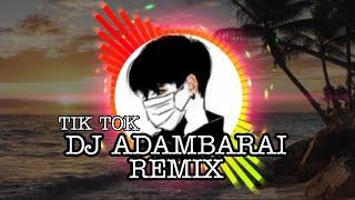 DJ Adambarai Remix Viral Tik Tok || asikk