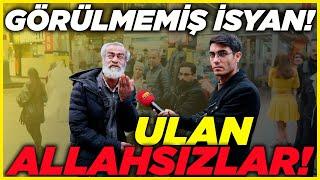 ULAN ALLAHSIZLAR! FİLOZOF HAMALDAN EŞİ GÖRÜLMEMİŞ İSYAN! | Sokak Röportajları