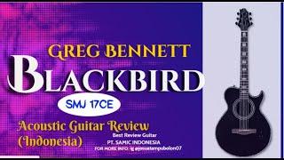 Greg Bennett Blackbird SMJ 17 CE Acoustic Guitar Review (Indonesia)