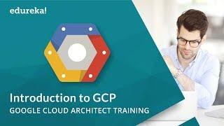 Introduction to Google Cloud Platform ( GCP ) | Google Cloud Tutorial for Beginners | Edureka