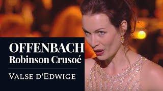 OFFENBACH : Robinson Crusoé "Valse d'Edwige" (Robins) [HD]