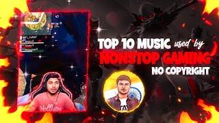 TOP 10 BEST BACKGROUND MUSIC USED BY NONSTOP GAMING IN 2024 || TOP 10 NON-COPYRIGHT BACKGROUND MUSIC