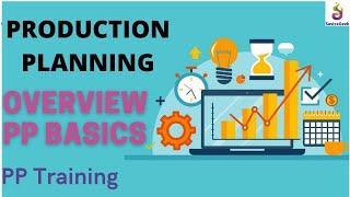 Session 1(A)-DEMO Video Overview of SAP PP Basic Course