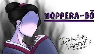 NOPPERA-BO, EL FANTASMA SIN ROSTRO | Draw My Life