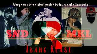 SABOTAHE x JABOY x( - ibang klase ! -) x MOB ONE x BLACKFAITH x DADOS M x M1 #sandamukalrecords