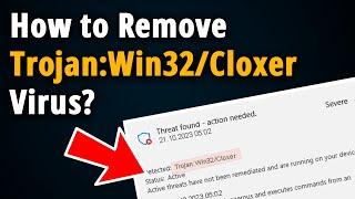 How to Remove Trojan:Win32/Cloxer Virus? [ Easy Tutorial ]