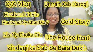 Q/A Vlog /Kis Ny Dhoka Dia/zindagi ka Sab Se Bara Dukh/Umrah Kab Karo Gi/Saima Vlog