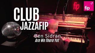 Club Jazzafip : Ben Sidran “Are We There Yet“