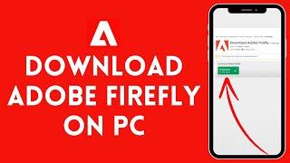 How to Download Adobe Firefly on PC (2024) | Install Adobe Firefly on PC