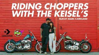 Riding Choppers with the Keisels | Film by Mark F.Kirkland #DicEtv