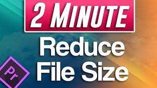 How to Reduce Video File Size in Premiere Pro (Compress Video Tutorial)