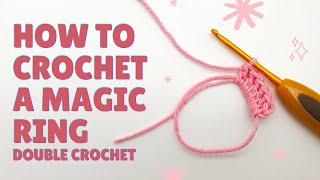 Magic Ring Double Crochet for Beginners | Step-by-Step Magic Circle Tutorial