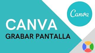 Grabar pantalla en Canva Tutorial 2023