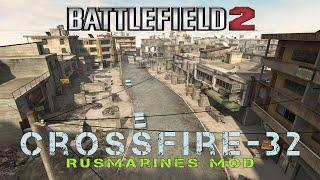 RUSmarine mod for Battlefield 2 *** Crossfire *** 32