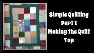 Simple Quilting Part 1 - Making the Quilt Top
