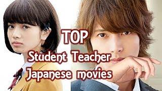 MY TOP Student Teacher Romance Japanese Movies You Should Watch !!!