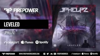 JPhelpz - LEVELED [Firepower Records - Dubstep]