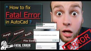 09 Fatal Error in AutoCad