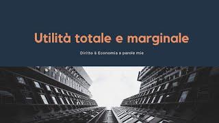 Utilità Totale e Marginale