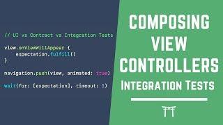 Composing View Controllers pt.4: Integration Tests vs. Contract vs. UI Tests (Lifecycle Observers)