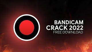 Bandicam Crack | FREE Download 2022