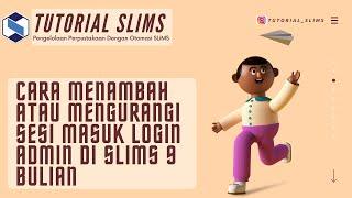 Cara Menambah atau Mengurangi Sesi Masuk Login Admin di SLiMS 9 Bulian