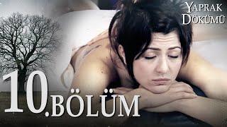 Yaprak Dökümü 10. Bölüm - Full Bölüm