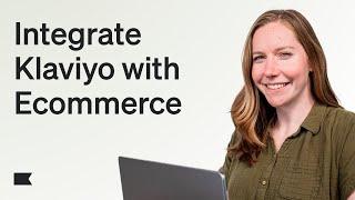 Navigate Klaviyo Ecommerce Integrations: Step-by-Step Guide